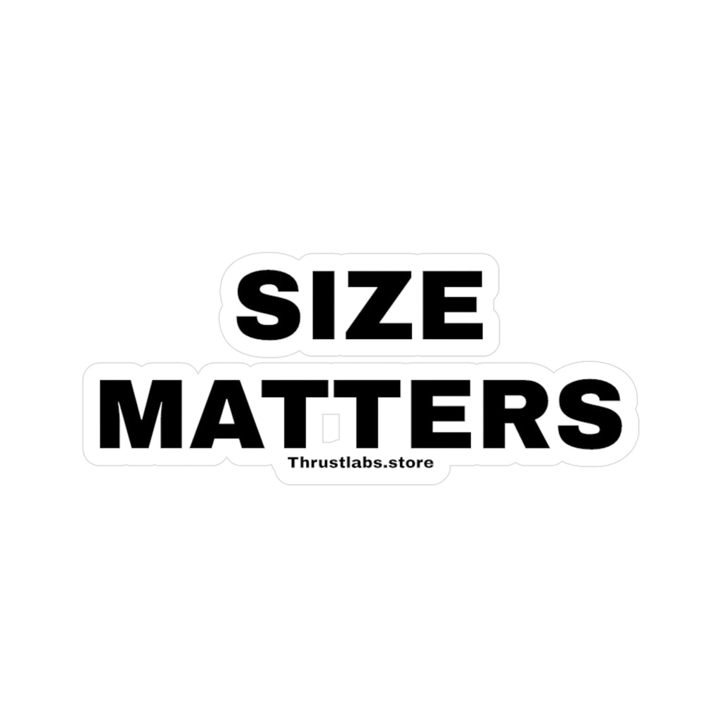Size Matters Vinyl Decal - Bold Black & White Sticker