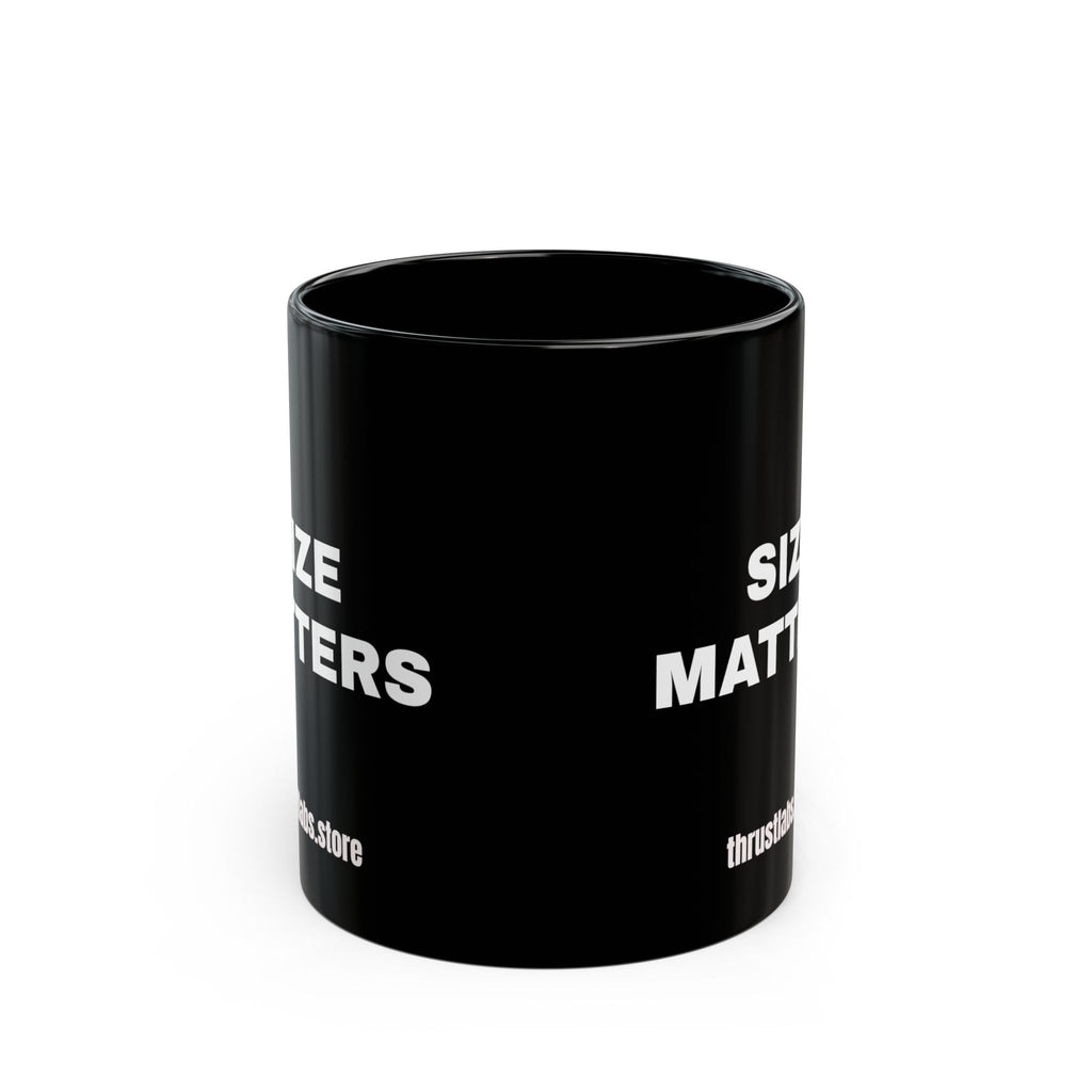 Size Matters Black Mug — Bold Statement Coffee Cup (11oz, 15oz)