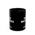 Size Matters Black Mug — Bold Statement Coffee Cup (11oz, 15oz)