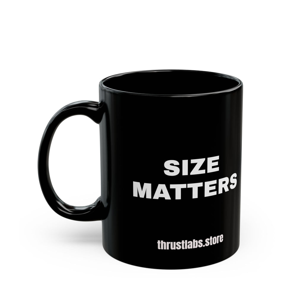 Size Matters Black Mug — Bold Statement Coffee Cup (11oz, 15oz)